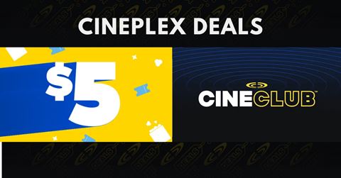 Cineplex Canada Current Offers & Discounts 2025 | Save Big on Movies