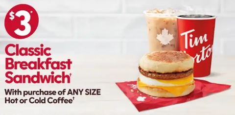 Get a classic breakfast sandwich for $3 when you purchase ANY size hot or cold coffee