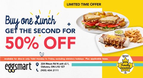 Eggsmart Oshawa Weekday Lunch Deal – Buy One Get 50% Off Second