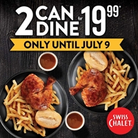 2 Can Dine for $19.99 at Swiss Chalet