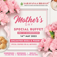 Celebrate Mother's Day with Special Buffet and Unlimited Dosa & Poori at Saravanaa Bhavan Scarborugh