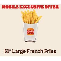 $1 Large Fries only on the Burger King app