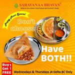 Order your favourite dosa and get 1 more FREE at at Saravanaa Bhavan, Delta BC