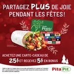 Purchase a $25 gift card, you will receive an extra $5 as a free bonus at Pita Pit Canada photo 2