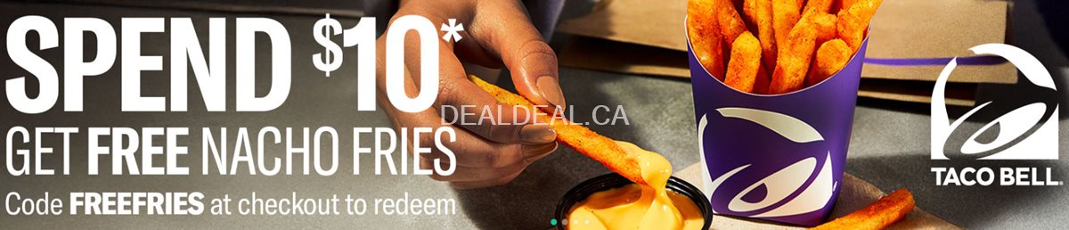 Spend $10 on the Taco Bell Canada app and get free nacho fries