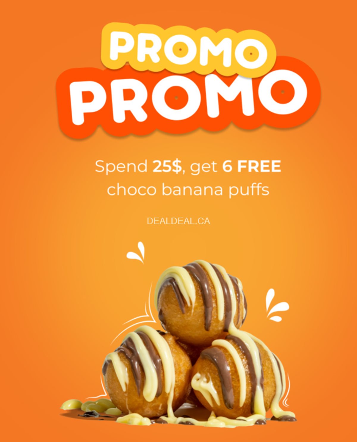 Spend $25 and get 6 Choco Banana Puffs FREE at Mr. Puffs