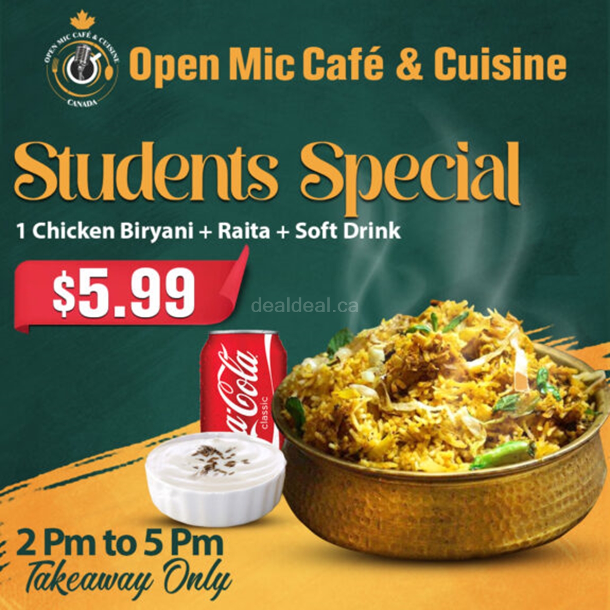 Student Special :Open Mic Café and Cuisine is offering a special biryani deal for $5.99