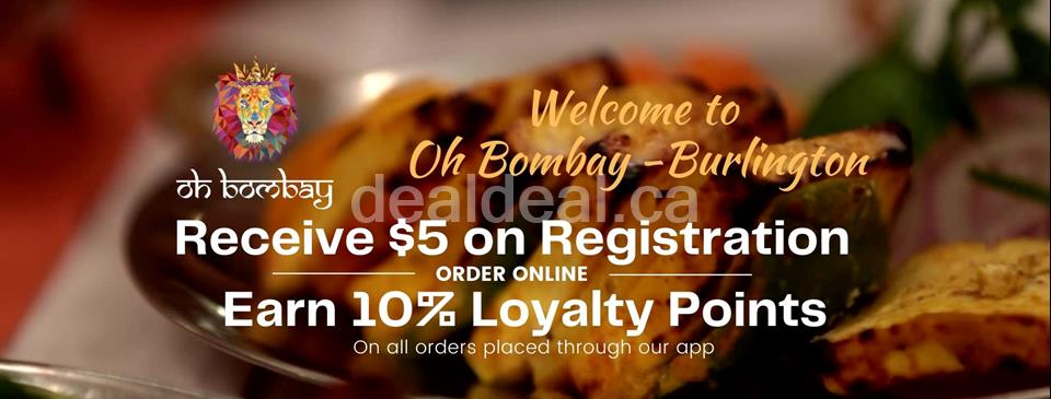 Receive $5 on Registration + 10% Loyalty Points on Oh Bombay App Orders
